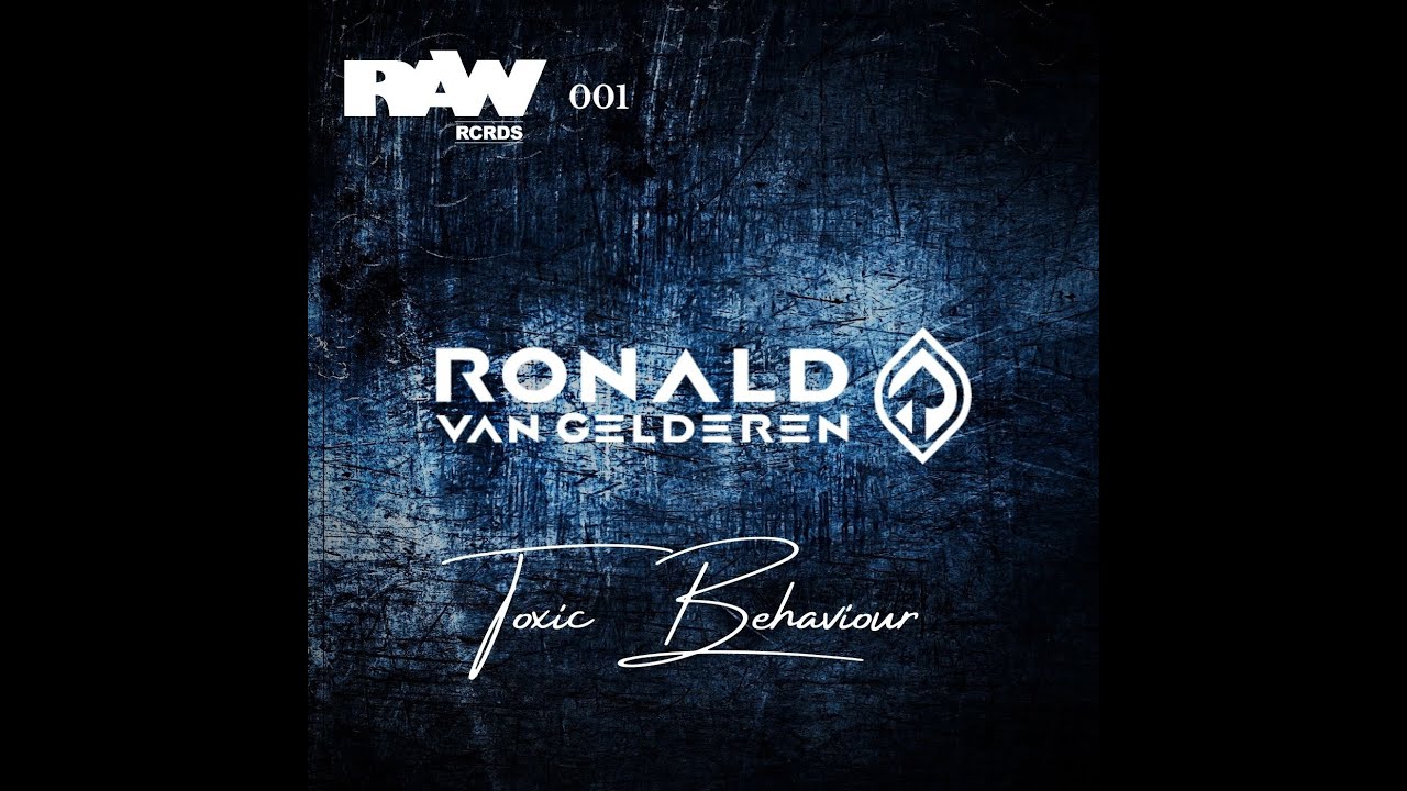 Watch Ronald van Gelderen - Toxic Behaviour on YouTube Watch Ronald van Gelderen - Toxic Behaviour on YouTube