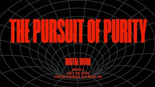 The Pursuit of Purity