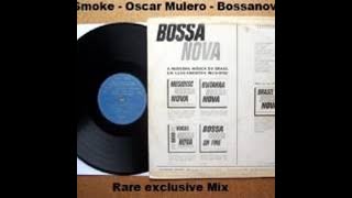 Oscar Mulero aka Dr Smoke - Bossanova Session