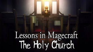 Lessons in Magecraft 11 -  The Holy Church