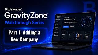 Bitdefender GravityZone Walkthrough Part 1: Adding a New Company screenshot 4
