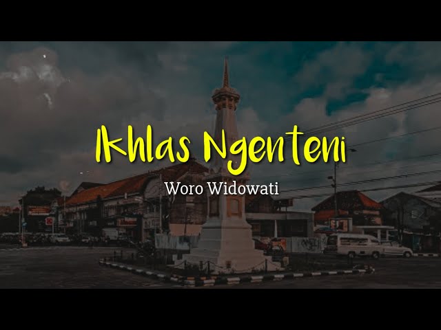 Ikhlas Ngenteni - Woro Widowati (Lirik) class=