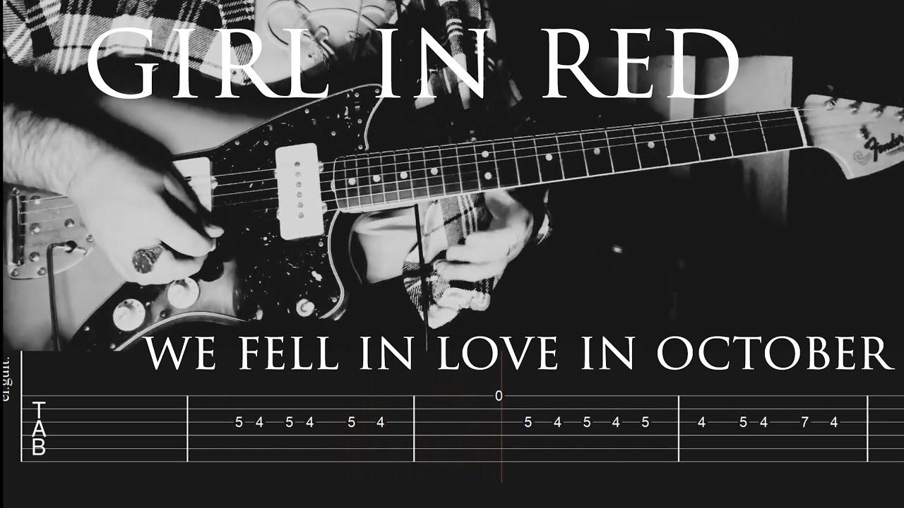 girl in red // we fell in love in october [Guitar Cover w/ Tabs] - YouTube