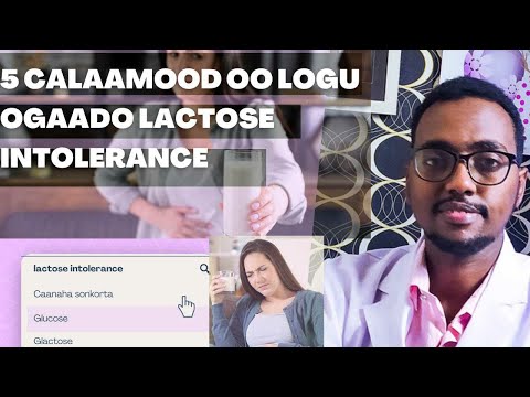 5 Calaamadood Oo Lagu Ogaado Qofka Qaba Cillada Laktoos (Lactose Intolerance)