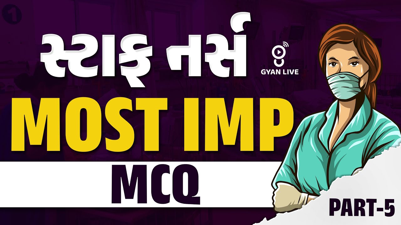 STAFF NURSE | MOST IMP PYQ | PART 05 | LIVE @10:30AM #gyanlive #nursing