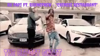 Rx Papi Ft. RXKNephew - "Chinese Restaurant"