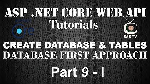 Create Database and Tables | Database First Approach | Pt. 9 - I | SAS TV