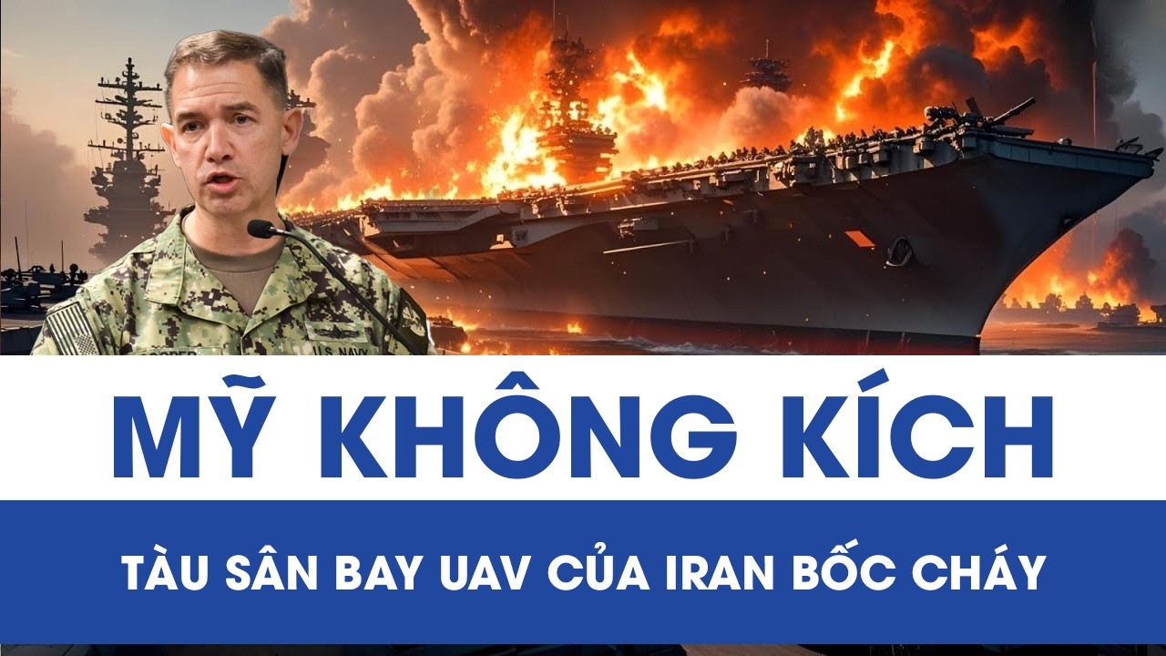 Tàu sân bay UAV Iran trúng đòn không kích của Mỹ, bốc cháy trên biển