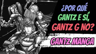 ¿Por Qué GANTZ E FUNCIONA y GANTZ G NO?