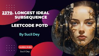2370. Longest Ideal Subsequence| Leetcode POTD | Dynamic Programming