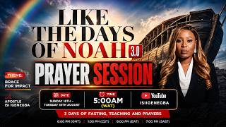 Information AUGUST 2026 || LIKE THE DAYS OF NOAH PRAYERS || DAY 1 Guide