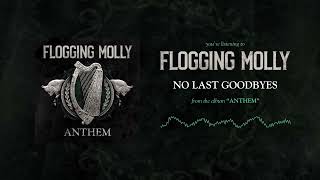 Flogging Molly - No Last Goodbyes [Official Audio]