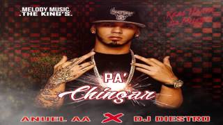 Pa Chingar - Anuel Aa Prod. By Dj Diestro