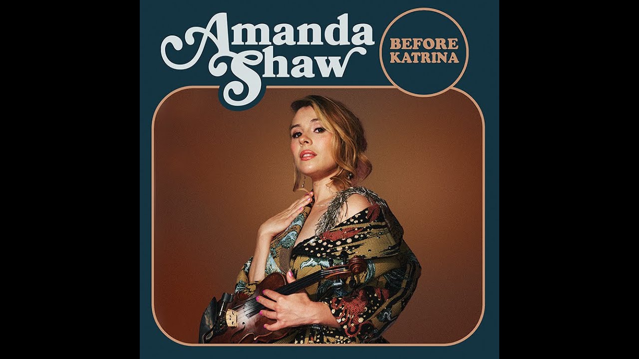 Watch Amanda Shaw - Before Katrina (Audio) on YouTube Watch Amanda Shaw - Before Katrina (Audio) on YouTube