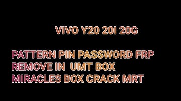 Vivo Y20 Y20g Y20i Pattern Password Frp Unlock with umt Dongel, miracle Box, Unlock tool,