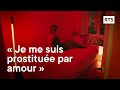 La prostitution par amour  rts