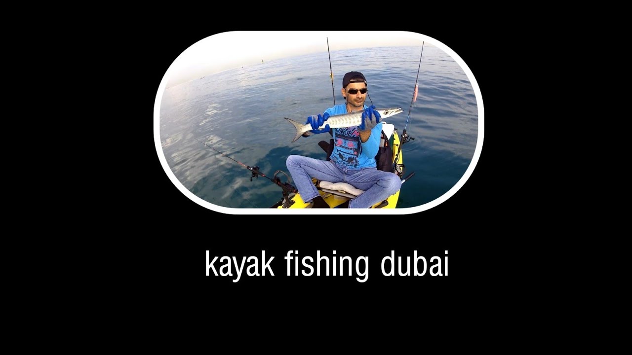 kayak fishing Dubai Daria Island Unexpected catchzouz madi YouTube