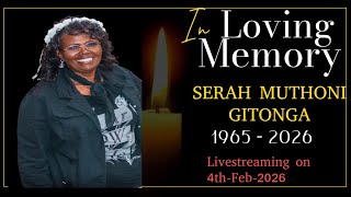 CELEBRATING THE LIFE OF SERAH MUTHONI GITONGA