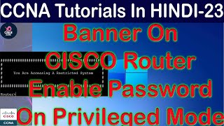 Set Banner on CISCO Router | Enable Privileged EXEC Password on Router | Banner MOTD & Login - CISCO