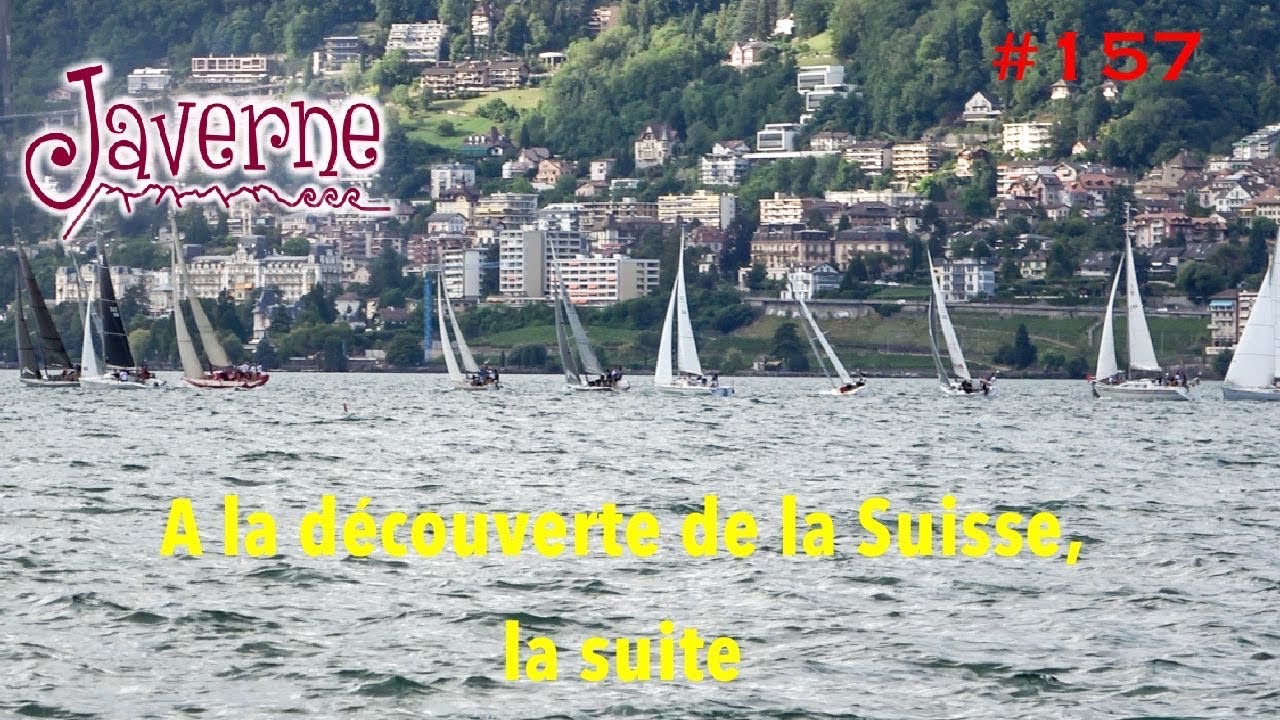 #157 A la découverte de la Suisse 🇨🇭, la suite