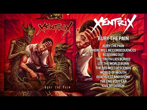 Xentrix (2) — Xentrix - Bury The Pain FULL ALBUM