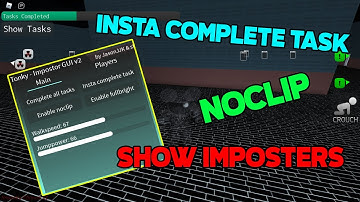 ROBLOX IMPOSTER SCRIPT/HACK OP! [ SHOW IMPOSTER , COMPLETE ALL TASKS , INSTA COMPLETE TASK...& ]