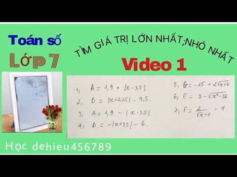 Video Tìm giá trị lớn nhất;nhỏ nhất của biểu thức -toán lớp 7 - YouTube
