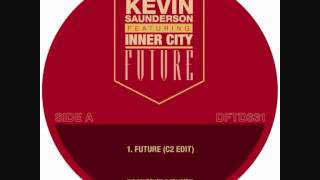 KEVIN SAUNDERSON FEAT. INNER CITY - Future (C2 Edit)