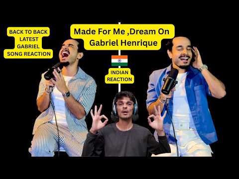 "Made For Me ,Dream On - Gabriel Henrique, INDIAN REACTION'' (#1367)