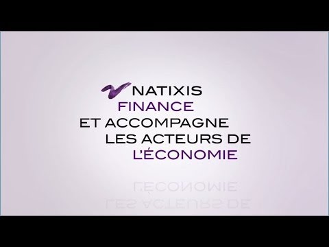 Natixis finance et accompagne les acteurs de l'économie