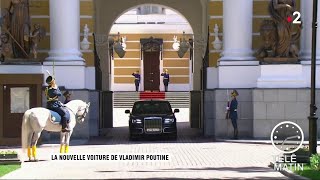 Sans frontières - Moscou : La nouvelle voiture de Vladimir Poutine