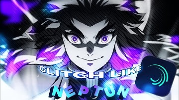 Glitch like Neptun tutorial Alight motion part 1