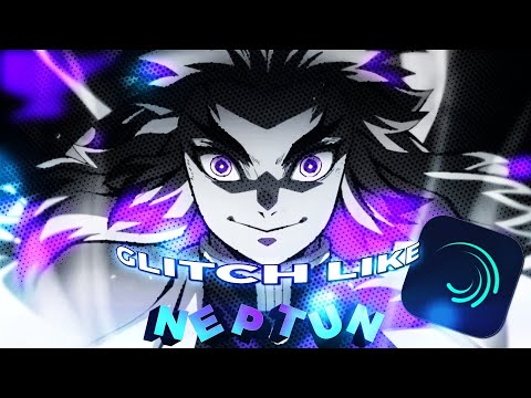 Glitch like Neptun tutorial Alight motion part 1