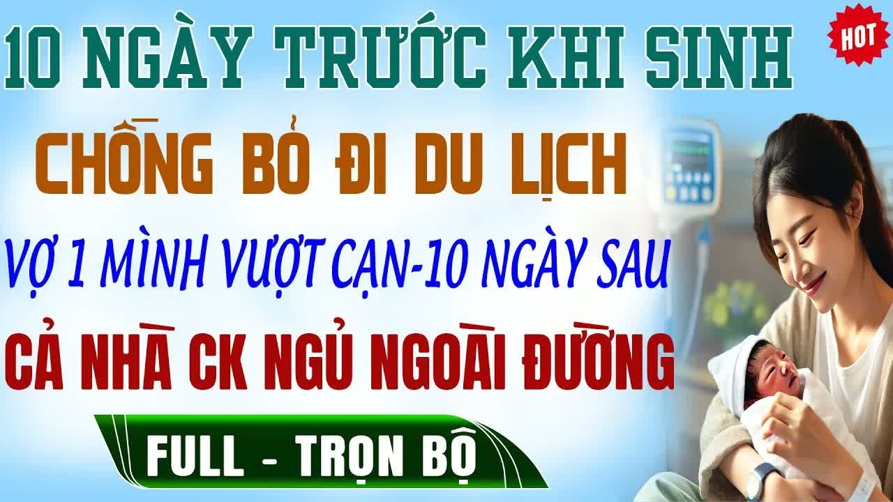 Mười năm xa cách tôi một mình nuôi con đến ngày gặp lại anh mới hiểu ai mới là người bị bỏ lại