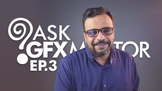 Ask GFXMentor  Frequently Asked Questions Episode 3