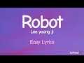 Robot Lee Youngji Easy Lyrics