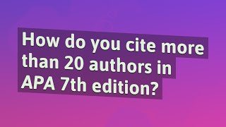 How do you cite more than 20 authors in APA 7th edition