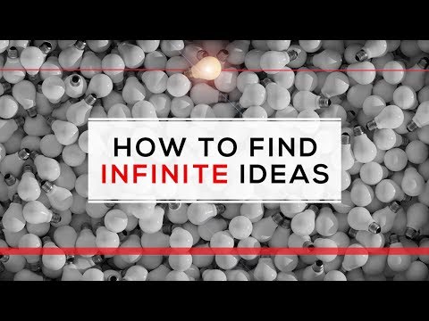 How To Find Infinite Ideas
