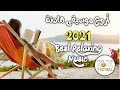Best Relaxing Music 2021 اروع موسيقى هادئة