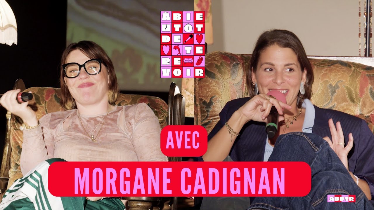 #138 Morgane Cadignan : 