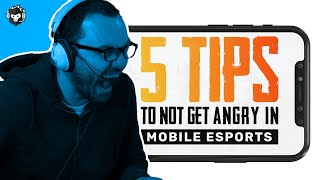 5 Tips To Not Get Angry In Mobile Esports