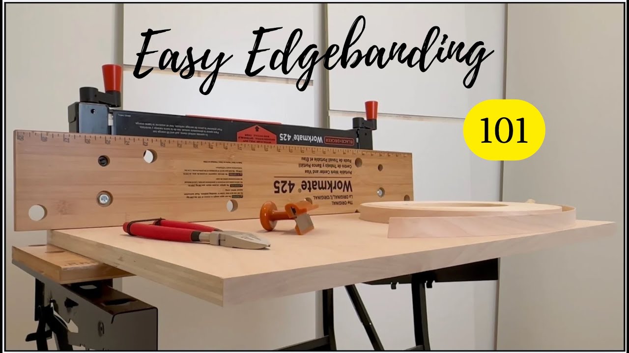 Easy Edge Banding 101 / All You Need to Begin - YouTube