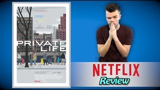 Information Private Life Netflix Review Update