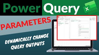 Power Query Parameters - Dynamically Change the Output of Your Queries Depending on Their Value