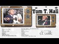 Tom T  Hall Greatest Old Country Music hits - Classic country Songs by Tom T.Hall