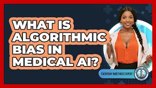 Celebrity What Is Algorithmic Bias In Medical AI? - Everyday Bioethics Expert Net Worth