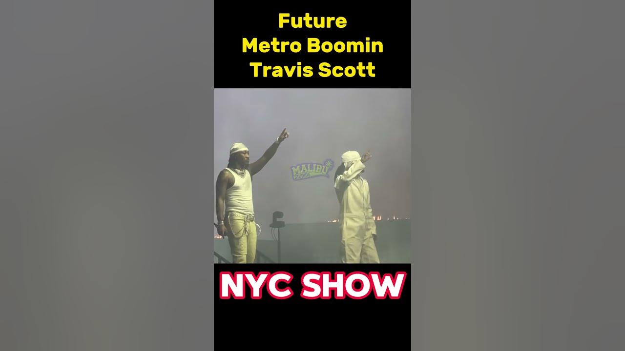 Travis scott future metro boomin in nyc show rap famousmusician 