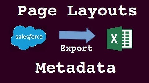 Export Page Layouts Metadata to Excel