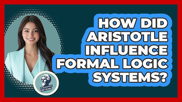 How Did Aristotle Influence Formal Logic Systems?