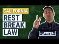 CA Rest Break Law Explained by an Employment Lawyer